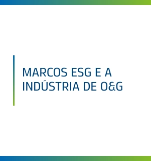 Marcos ESG e a Indústria de O&G