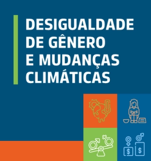 Desigualdade de Gênero e Mudanças Climáticas
