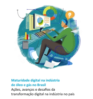 Maturidade digital na indústria de óleo e gás no Brasil